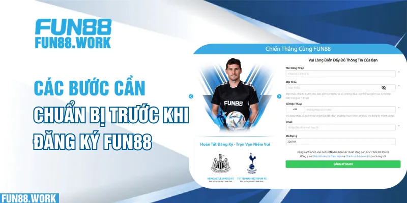 Đăng Ký FUN88 - Bí Quyết Thành Công Ngay Lần Đầu – Dành Cho Người Mới 4 Các bước cần chuẩn bị trước khi đăng ký FUN88