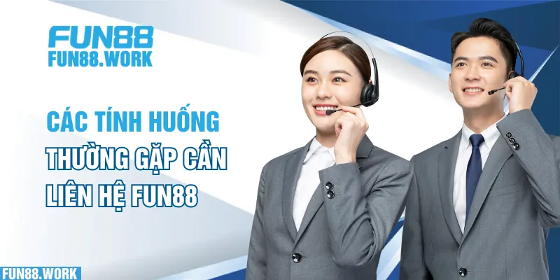 Liên Hệ FUN88 6 Những lưu ý khi liên hệ FUN88 cần nhớ