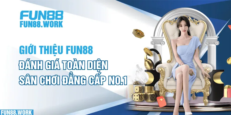 Giới thiệu FUN88 6 Giới thiệu FUN88 về ưu điểm nổi bật của sân chơi top 1