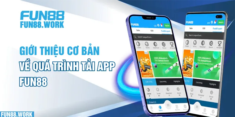 Hướng Dẫn Các Bước Tải App FUN88 Miễn Phí Cho Android Và iOS 4 Giới thiệu cơ bản về quá trình tải app FUN88