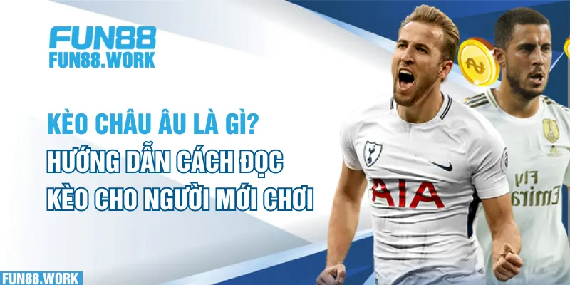Kèo Châu Âu Là Gì? Hướng Dẫn Cách Đọc Kèo Cho Người Mới Chơi 6 Cách đọc kèo Châu Âu đơn giản và ví dụ