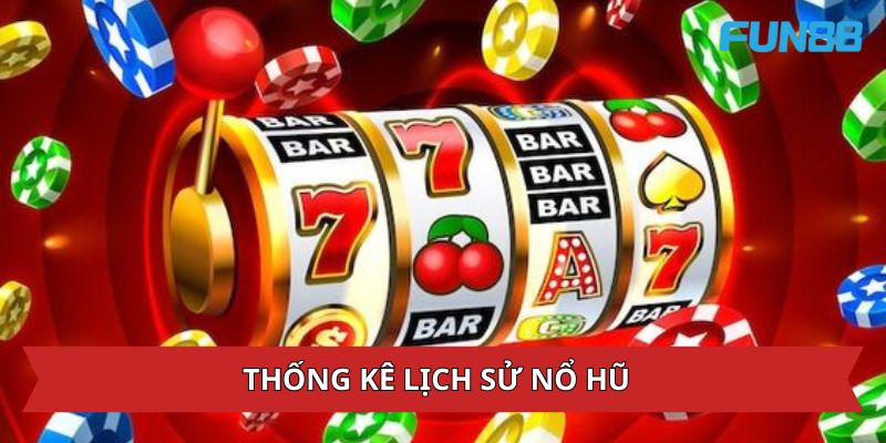 Nắm Bắt Khung Giờ Nổ Hũ Chuẩn Giúp Nhận Thưởng Cực Khủng 9 Thống kê lịch sử để phát hiện khung giờ nổ hũ